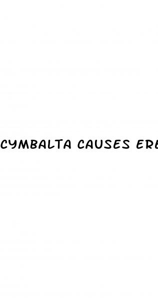 cymbalta causes erectile dysfunction