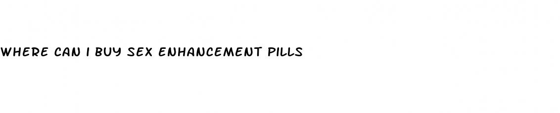 where can i buy sex enhancement pills