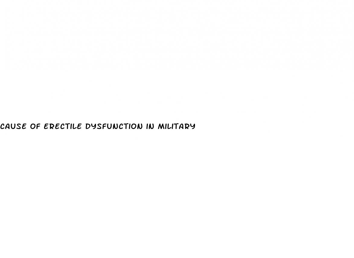 cause of erectile dysfunction in military