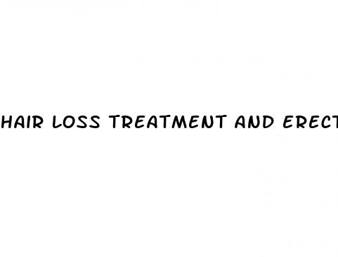 hair loss treatment and erectile dysfunction