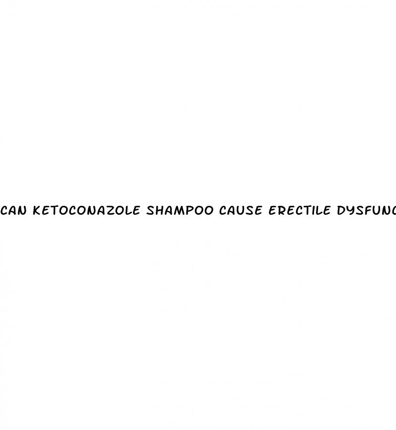 can ketoconazole shampoo cause erectile dysfunction