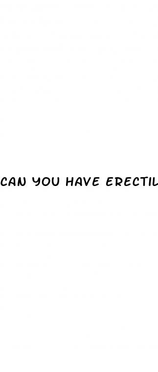 can you have erectile dysfunction at 27