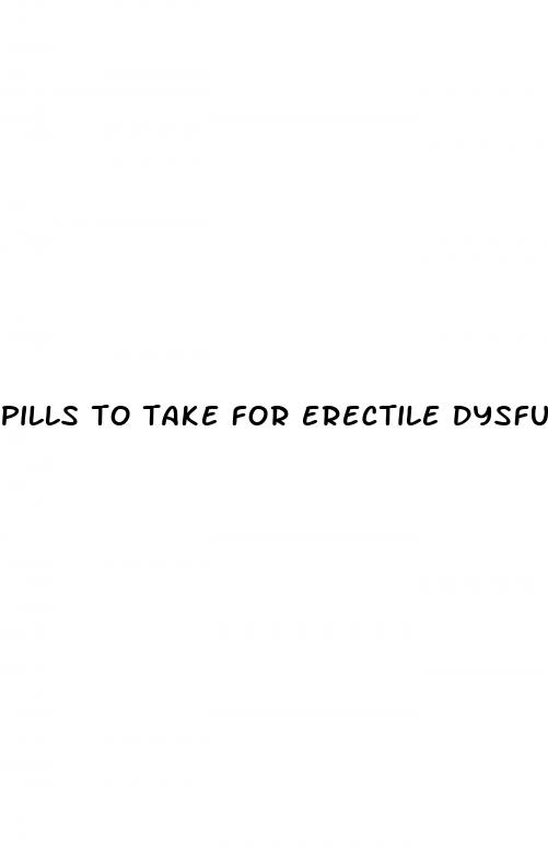 pills to take for erectile dysfunction