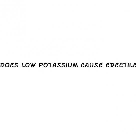 does low potassium cause erectile dysfunction