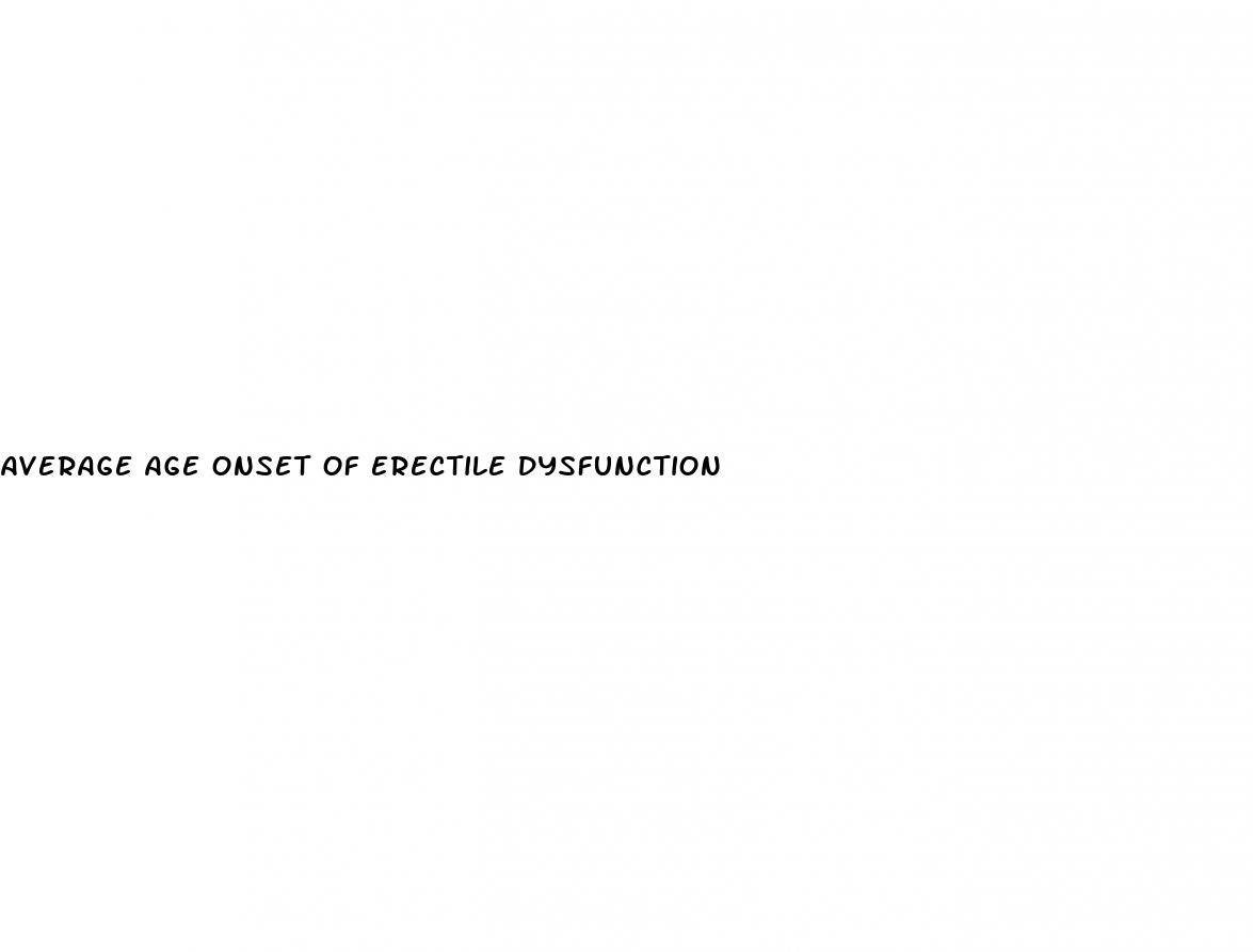 average age onset of erectile dysfunction