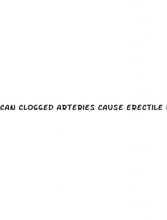 can clogged arteries cause erectile dysfunction