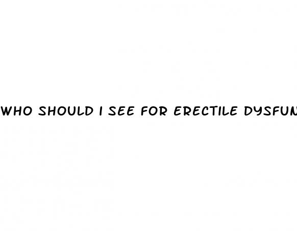 who should i see for erectile dysfunction