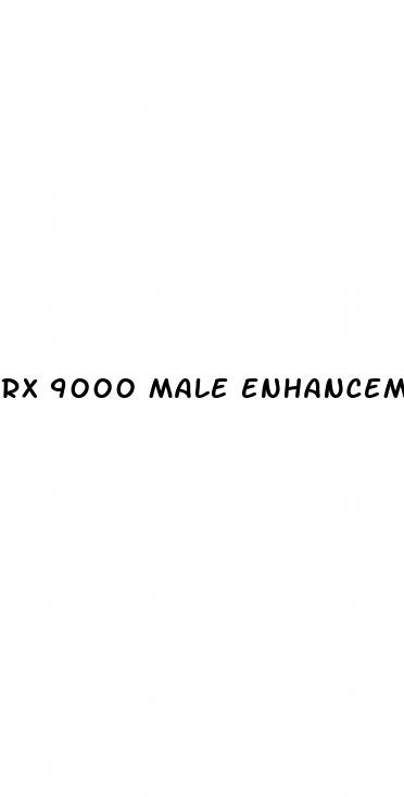 rx 9000 male enhancement reviews