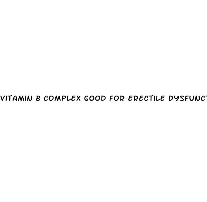 vitamin b complex good for erectile dysfunction