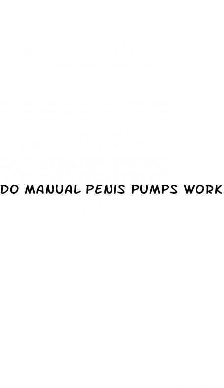 do manual penis pumps work