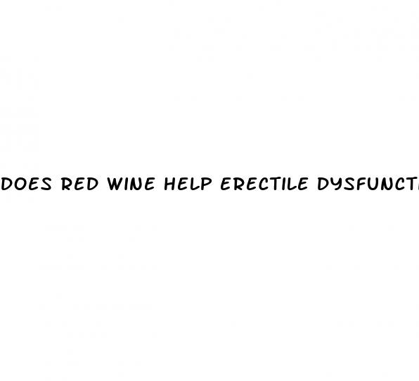 does red wine help erectile dysfunction