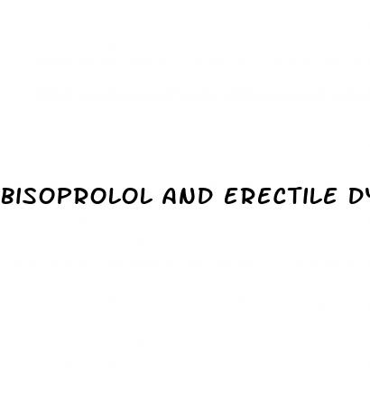 bisoprolol and erectile dysfunction