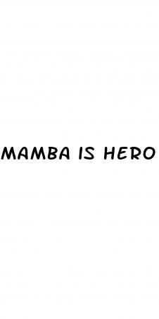 mamba is hero genuine triple maximum male enhancement