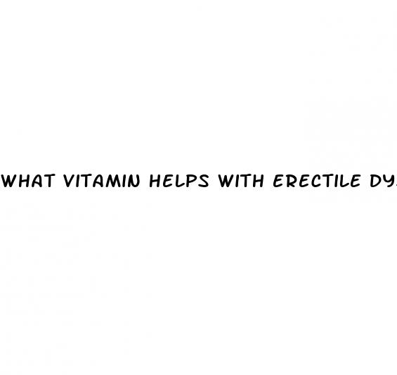 what vitamin helps with erectile dysfunction