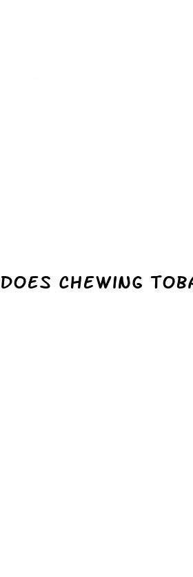 does chewing tobacco cause erectile dysfunction