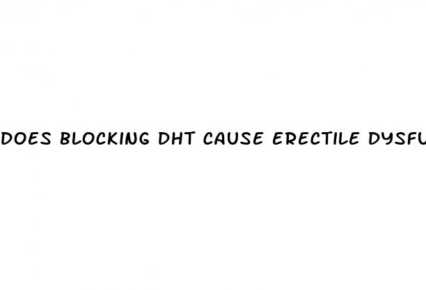 does blocking dht cause erectile dysfunction