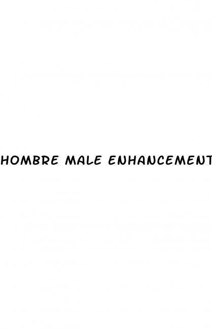 hombre male enhancement