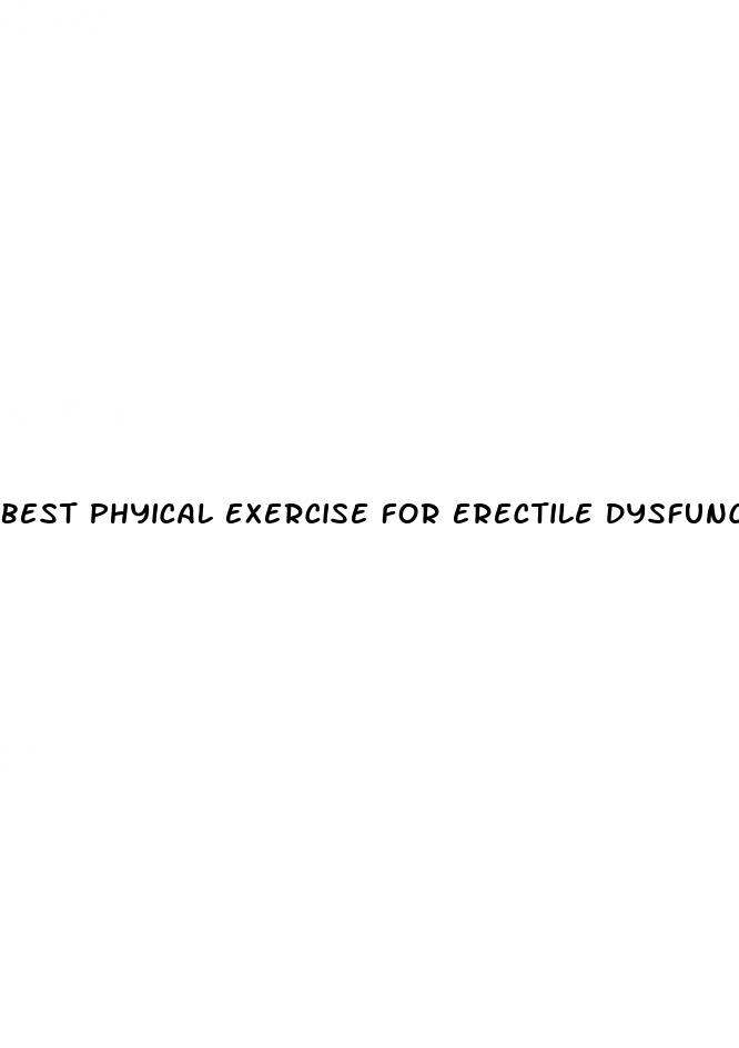 best phyical exercise for erectile dysfunction