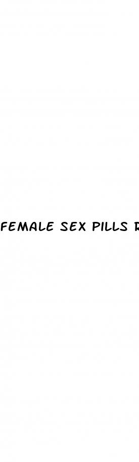 female sex pills reviews