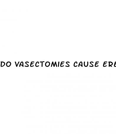 do vasectomies cause erectile dysfunction