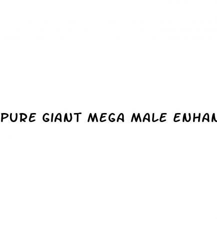 pure giant mega male enhancement reviews