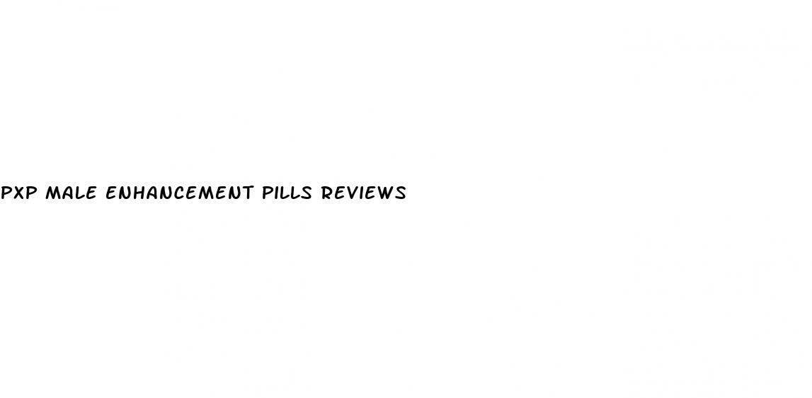 pxp male enhancement pills reviews