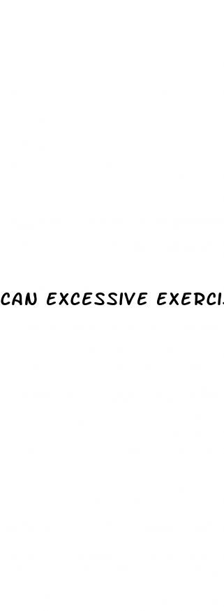 can excessive exercise cause erectile dysfunction