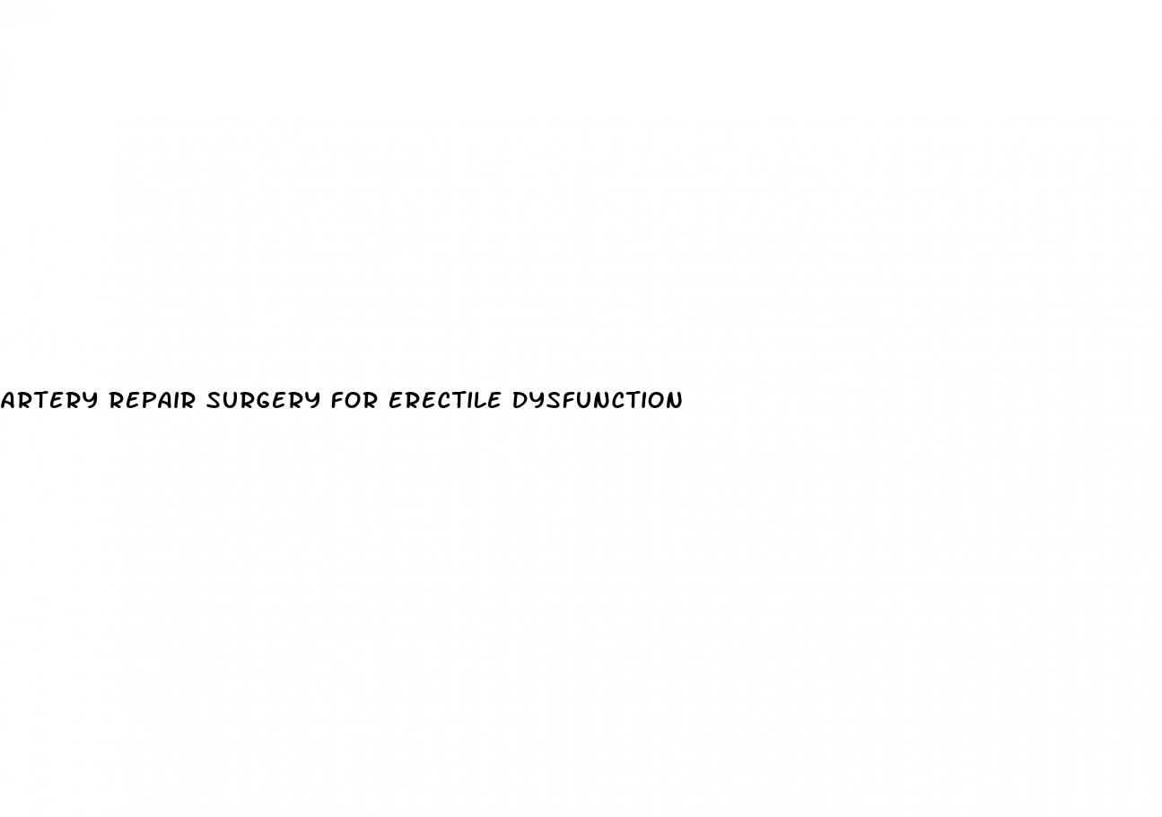 artery repair surgery for erectile dysfunction