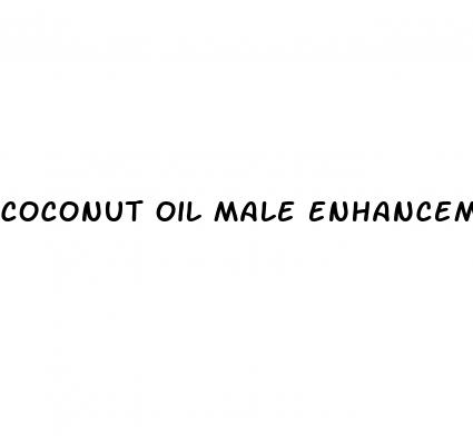 coconut oil male enhancement