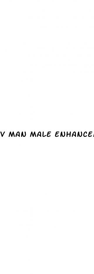 v man male enhancement pill