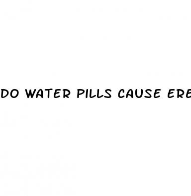 do water pills cause erectile dysfunction