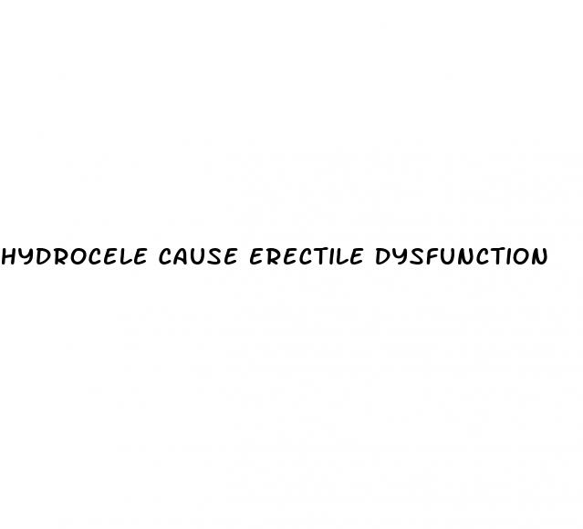 hydrocele cause erectile dysfunction