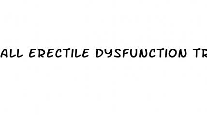 all erectile dysfunction treatments