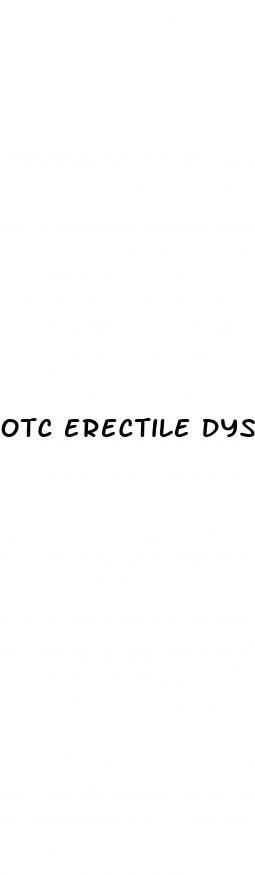 otc erectile dysfunction medication