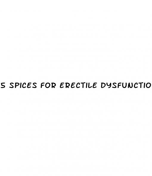 5 spices for erectile dysfunction