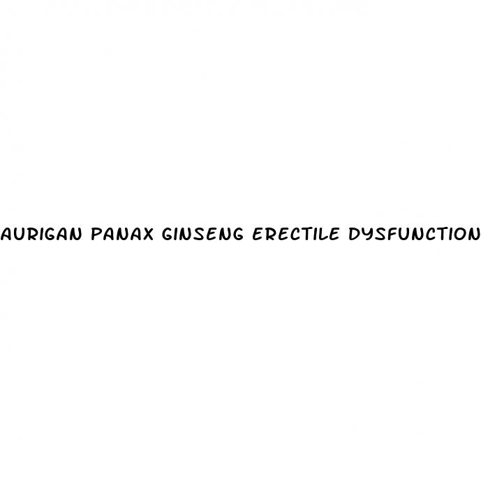 aurigan panax ginseng erectile dysfunction