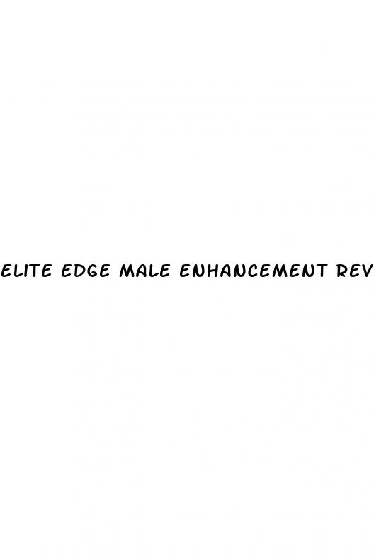 elite edge male enhancement reviews