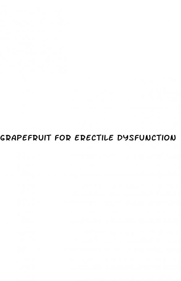 grapefruit for erectile dysfunction