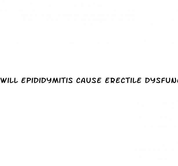 will epididymitis cause erectile dysfunction