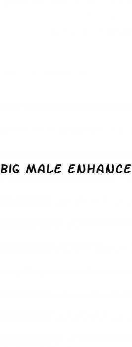 big male enhancement reviews