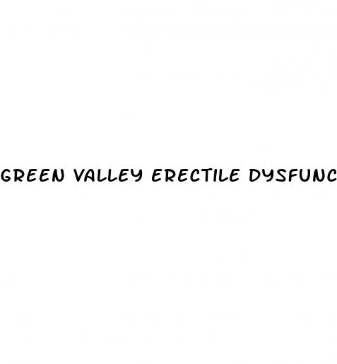 green valley erectile dysfunction