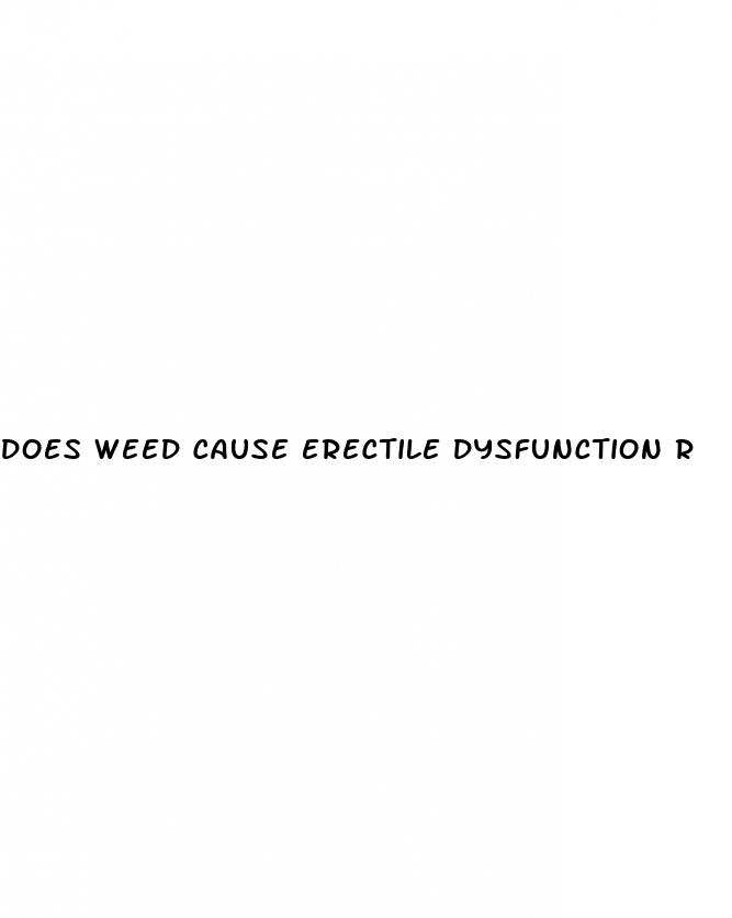 does weed cause erectile dysfunction r