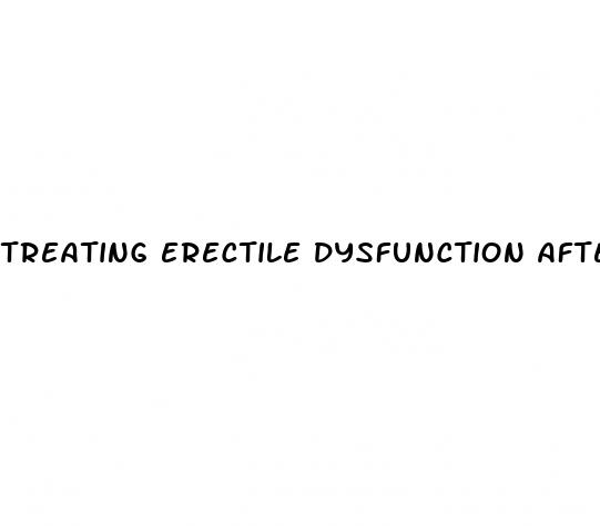 treating erectile dysfunction after prostate surgery