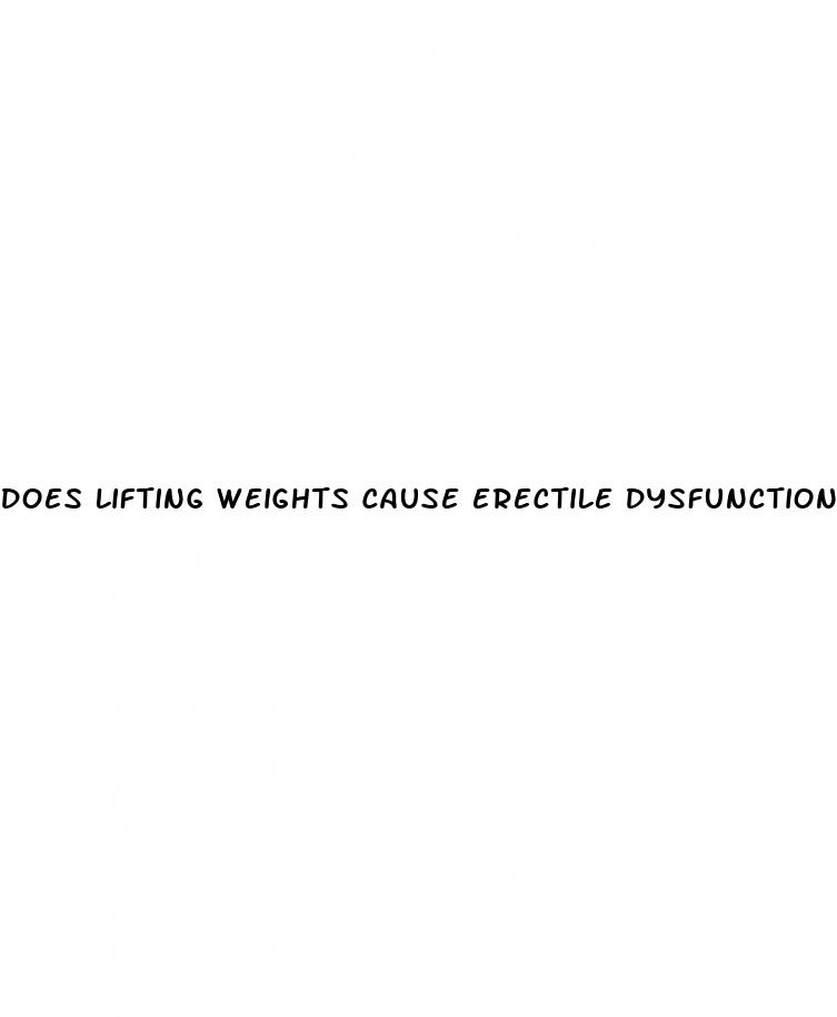 does lifting weights cause erectile dysfunction