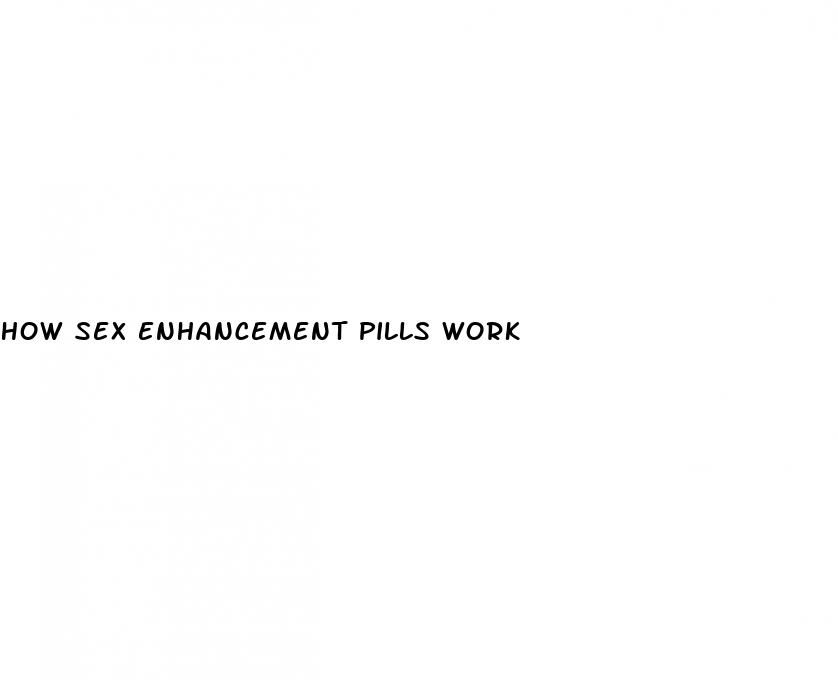 how sex enhancement pills work