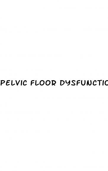 pelvic floor dysfunction and erectile dysfunction