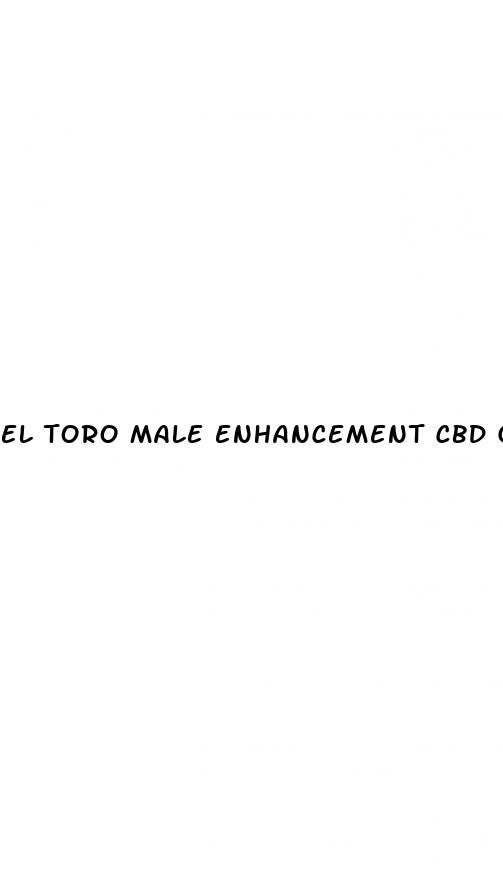 el toro male enhancement cbd gummies