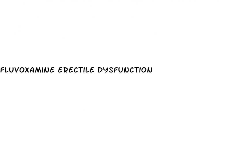 fluvoxamine erectile dysfunction