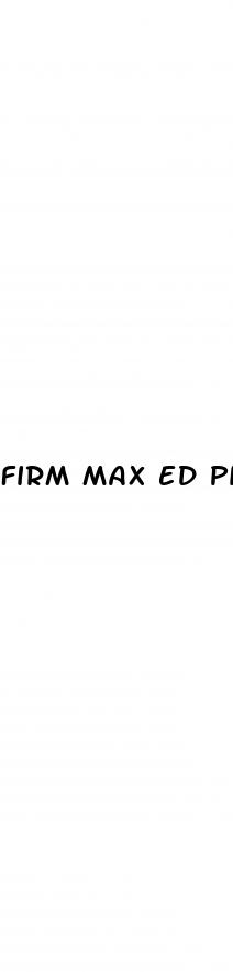 firm max ed pills