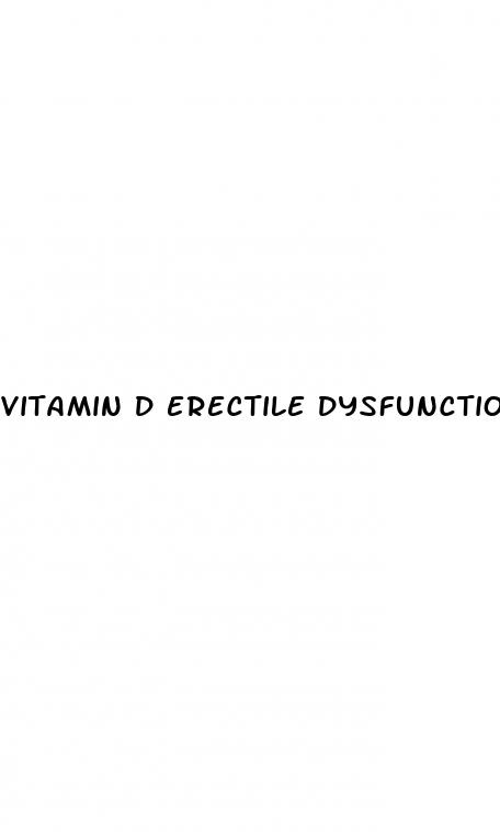 vitamin d erectile dysfunction reddit